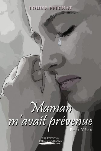 Maman m&#39;avait prévenue - LOUISE PELCHAT