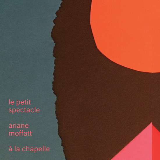 Le Petit spectacle à La Chapelle - ARIANE MOFFATT