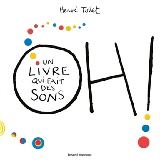 Oh ! un livre qui fait des sons - HERVÉ TULLET