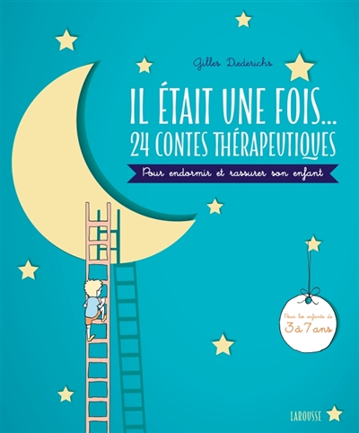 Il était une fois... : 24 contes thérapeutiques à lire avec son enfant pour l&#39;appaiser et le rassurer : pour les enfants de 3 à 7 ans - GILLES DIEDERICHS - CLAIRE MOREL FATIO