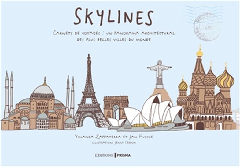 Skylines : un panorama architectural des plus belles villes du monde : carnet de voyage - YOLANDA ZAPPATERA & AL