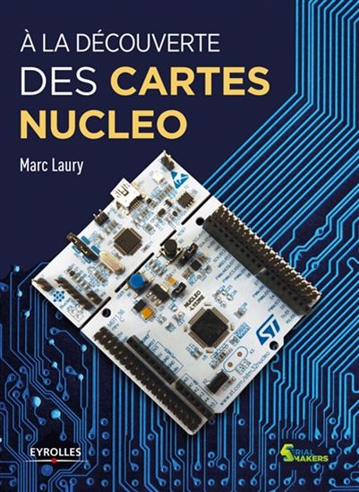 À la découverte des cartes Nucleo - MARC LAURY