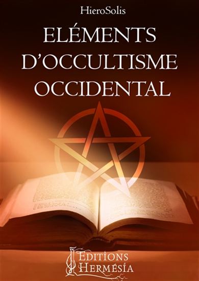 Eléments d'occultisme occidental - HIEROSOLIS