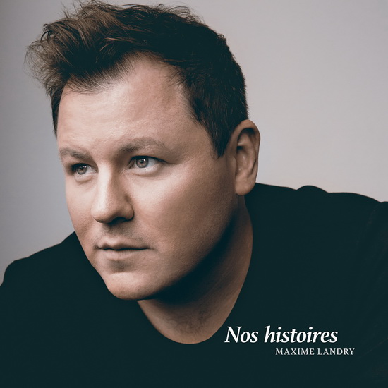 Nos histoires - MAXIME LANDRY