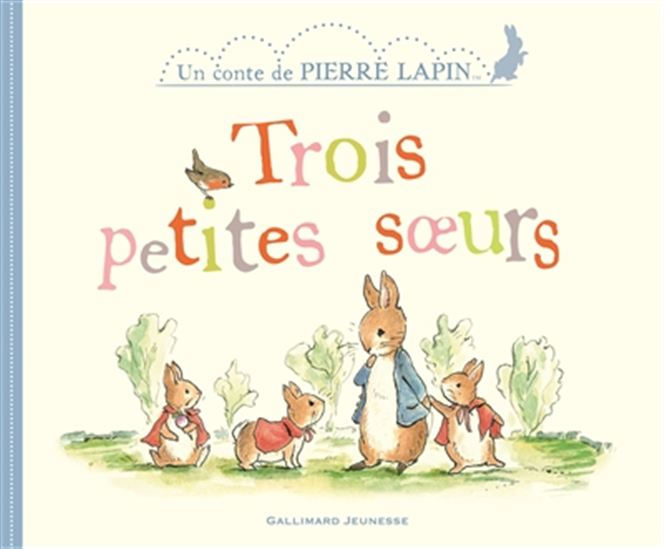 Trois petites soeurs : un conte de Pierre Lapin - COLLECTIF