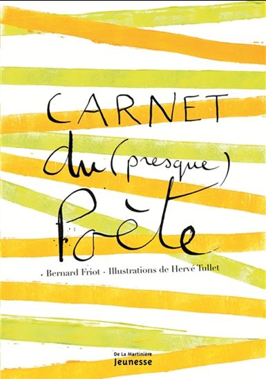 Carnet du (presque) poète - BERNARD FRIOT - HERVÉ TULLET