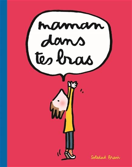 Maman, dans tes bras - SOLEDAD BRAVI