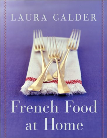 French Food at Home - LAURA CALDER