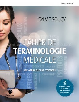 Cahier de terminologie médicale 2e éd. - SYLVIE SOUCY