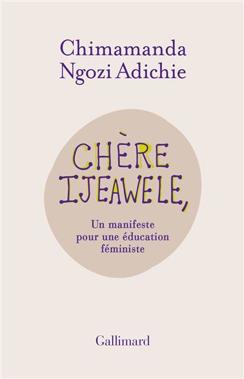 Chère Ijeawele, ou un manifeste pour une éducation féministe - CHIMAMANDA NGOZI ADICHIE