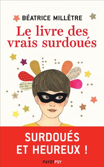Le Livre des vrais surdoués - BÉATRICE MILLÊTRE