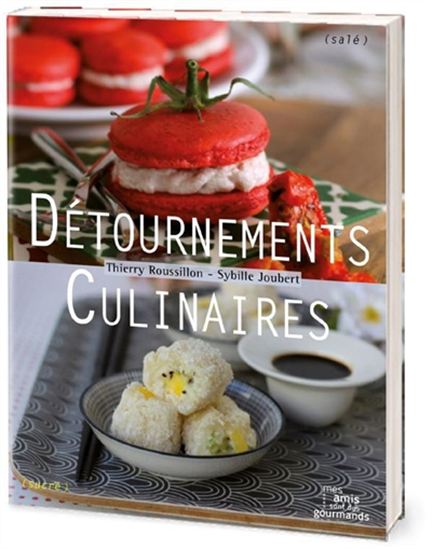 Détournements culinaires - THIERRY ROUSSILLON