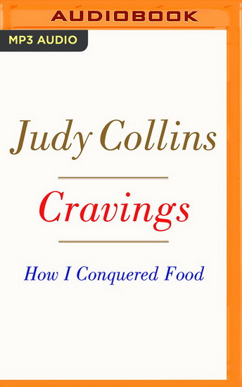 Cravings: How I conquered food (CD MP3 : 6 h) - JUDY COLLINS