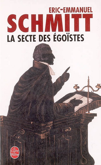La Secte des Egoïstes - ERIC-E SCHMITT
