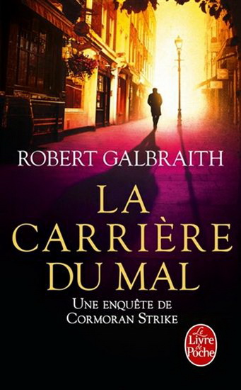 La Carrière du mal - ROBERT GALBRAITH