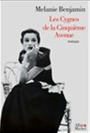 Les Cygnes de la Cinquième Avenue - MÉLANIE BENJAMIN
