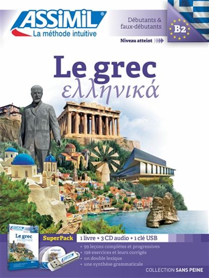 Le Grec : débutants & faux-débutants, niveau atteint B2 : super pack - COLLECTIF