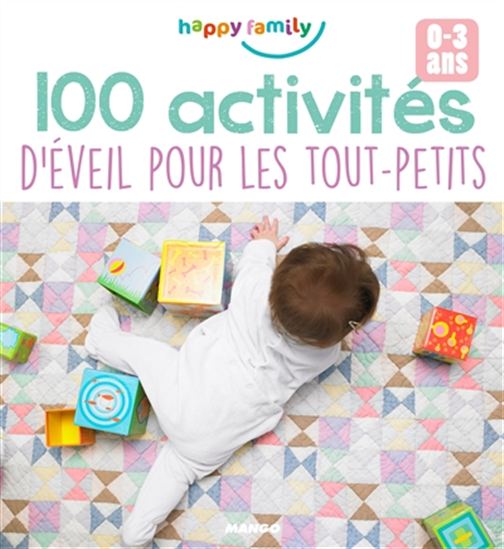 100 activités d&#39;éveil pour les tout-petits - COLLECTIF