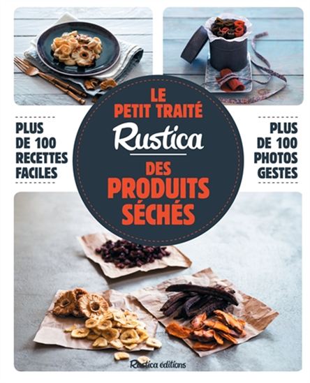 Le Petit traité Rustica des produits séchés - CAROLINE GUÉZILLE
