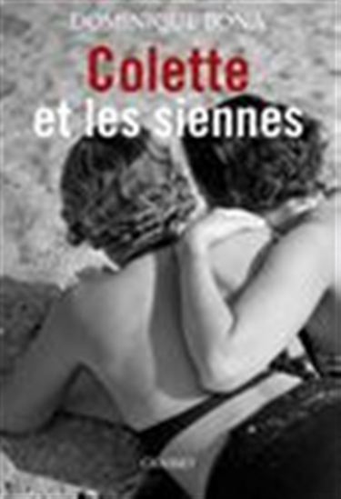 Colette et les siennes - DOMINIQUE BONA