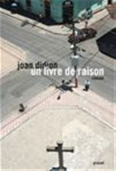 Un livre de raison - JOAN DIDION