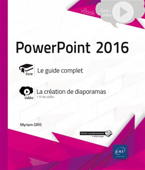 PowerPoint 2016 : complément vidéo - MYRIAM GRIS