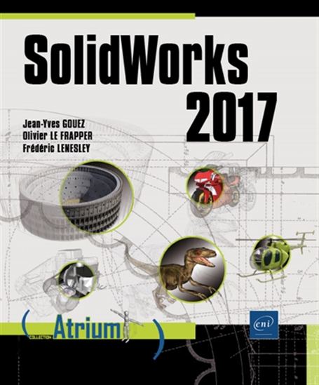 SolidWorks 2017 - JEAN-YVES GOUEZ & AL