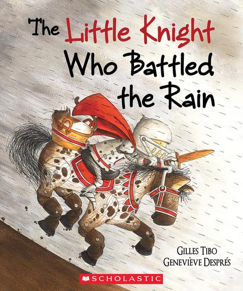 The Little knight who battled the rain - GILLES TIBO & AL