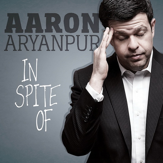 In Spite Of - ARYANPUR AARON
