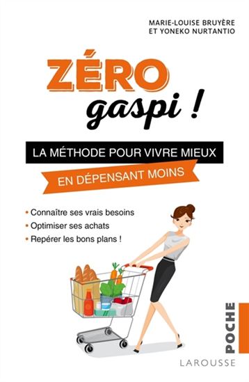 Zéro gaspi ! : la méthode pour jeter moins et vivre mieux - MARIE-LOUISE BRUYÈRE - YONEKO NURTANTIO