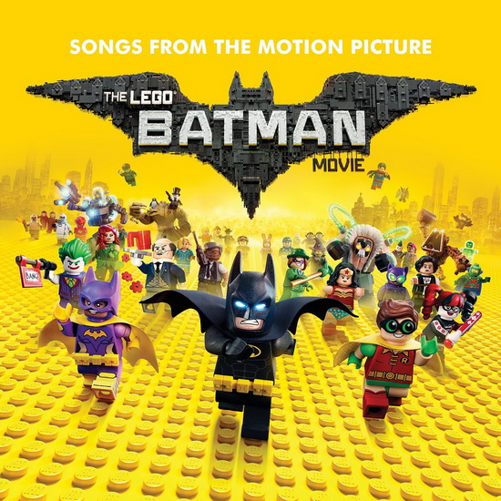 The Lego Batman Movie : Songs From - LORNE BALFE