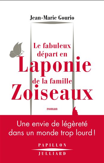 Le Fabuleux départ en Laponie de la famille Zoiseaux - JEAN-MARIE GOURIO