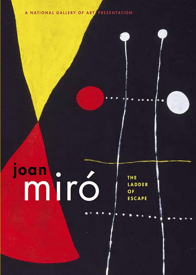 Joan Miro: The Ladder of Escape - MOORE CARROLL