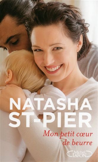 Mon petit coeur de beurre - NATASHA ST PIER