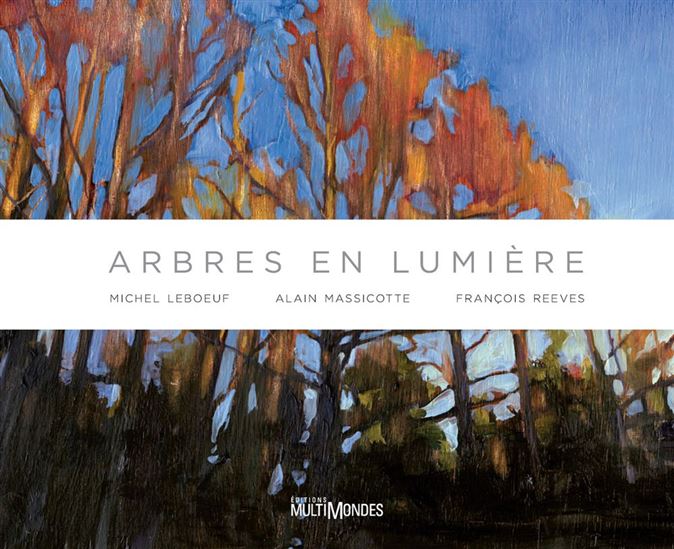 Arbres en lumière - FRANÇOIS REEVES & AL
