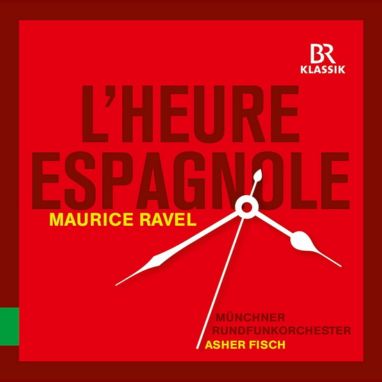 L'Heure Espagnole - Espana - RAVEL - CHABRIER - FRANC-NOHAIN