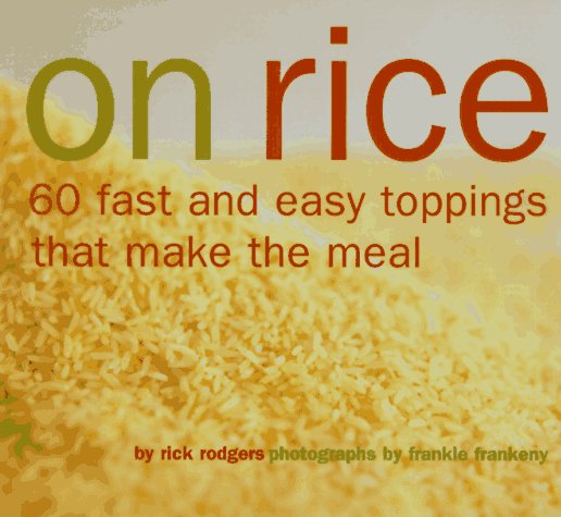 On rice - RICK RODGERS