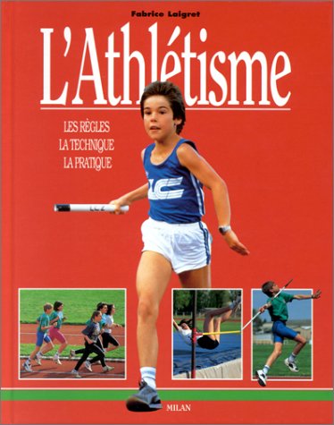 L&#39;Athlétisme - FABRICE LAIGRET