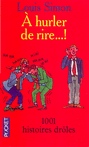A hurler de rire...! - LOUIS SIMON