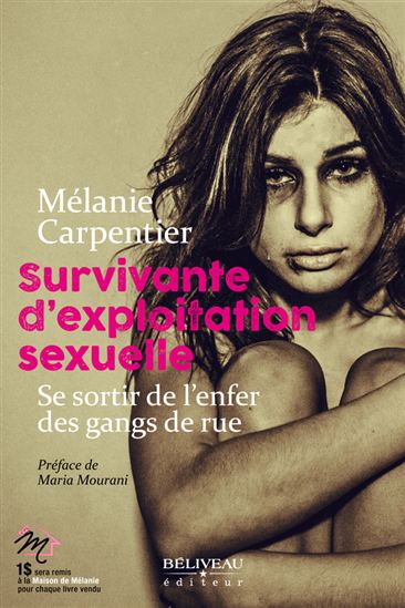 Survivante d&#39;exploitation sexuelle : se sortir de l&#39;enfer des gangs de rue - MÉLANIE CARPENTIER