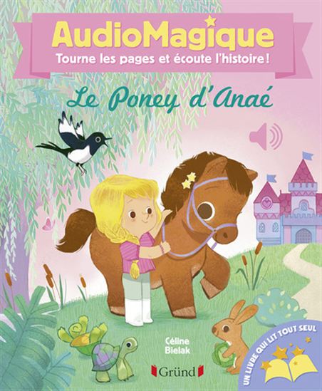 Le Poney d&#39;Anaé : audiomagique - BÉNÉDICTE RIVIÈRE - CÉLINE BIELAK