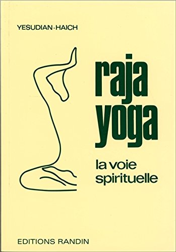Raja yoga : la voie spirituelle - SALVARAJAN YESUDIAN - ELISABETH HAICH