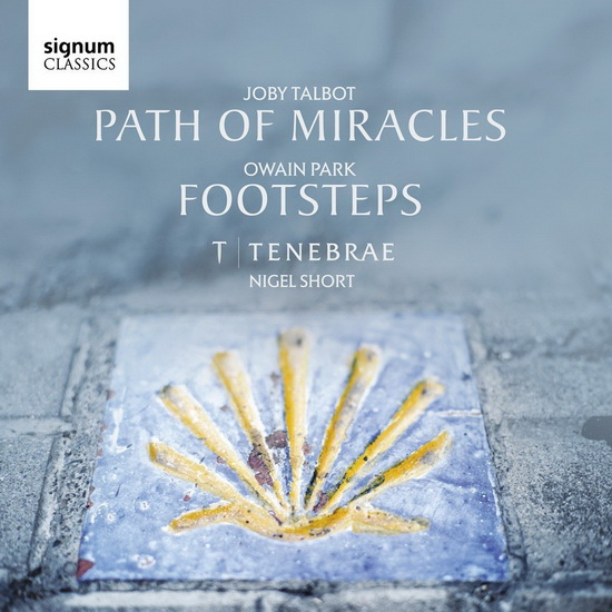 Owain Park: Footsteps - Joby Talbot: Path of Miracles - PARK - TALBOT