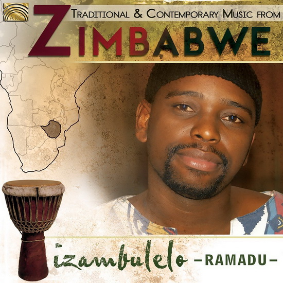 Izambulelo - Traditional & Contemporary Music from Zimbabwe - MOYO DUMISANI RAMADU