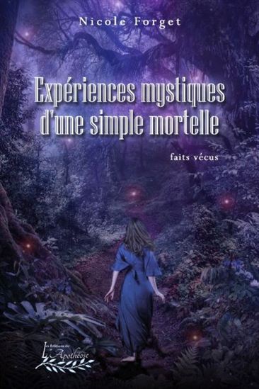 Expériences mystiques d&#39;une simple mortelle - NICOLE FORGET