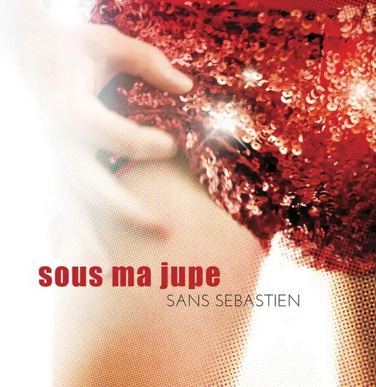 Sous Ma Jupe - EP (Vinyle) - SANS SÉBASTIEN