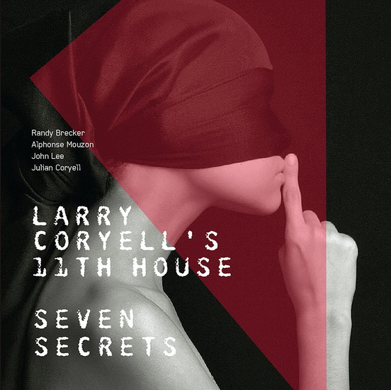 Seven Secrets - LARRY CORYELL - 11TH HOUSE