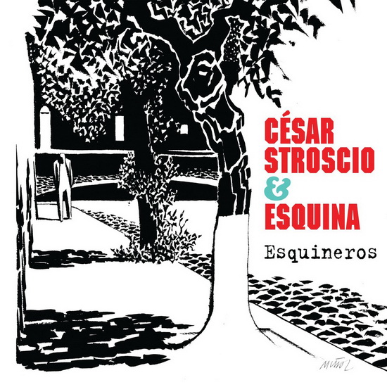 Esquineros - CESAR STROSCIO