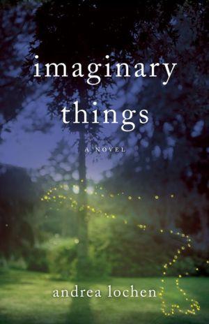 Imaginary things - ANDREA LOCHEN