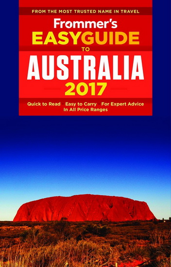 Frommer&#39;s EasyGuide to Australia 2017 - LEE MYLNE